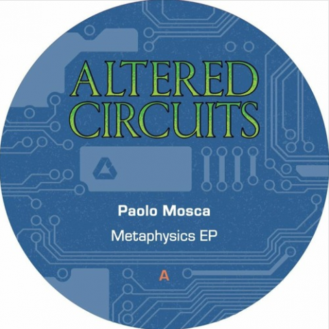 ( ALT 006 ) PAOLO MOSCA - Metaphysics EP ( 12" ) Altered Circuits